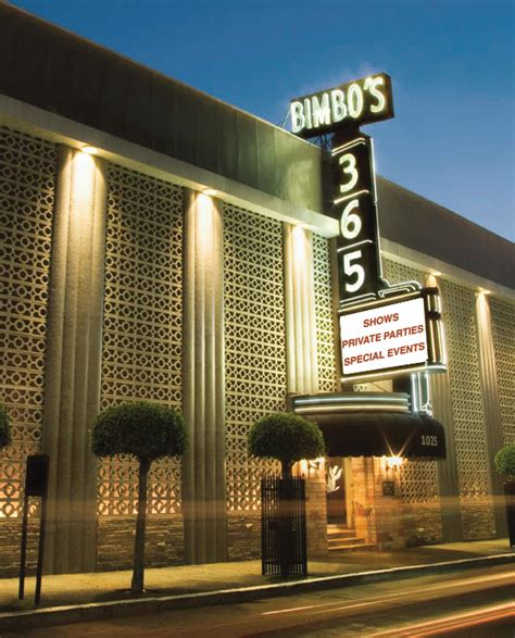 Bimbo's 365 club san francisco - Bimbo's 365 Club Bimbo's 365 Club. Home; Shows; Private Events; Gallery. Private Events; The Venue; Classic Club; Artist Glossies